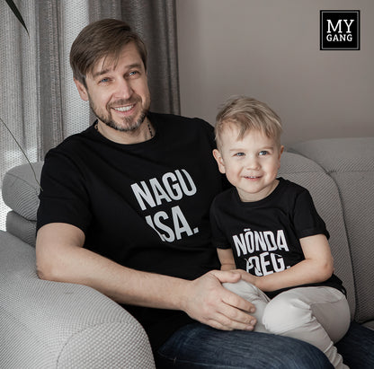 T-shirt set NAGU ISA. NÕNDA POEG.